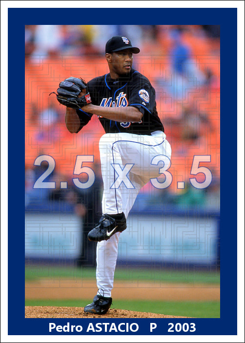 Pedro Astacio - 2003 New York Mets - choose a size & style