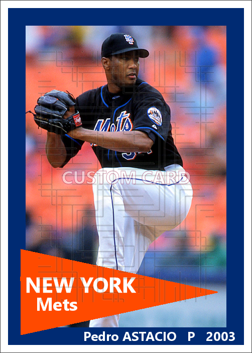 Pedro Astacio - 2003 New York Mets - choose a size & style