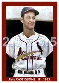 Pete Castiglione - 1953 St. Louis Cardinals - choose a size & style