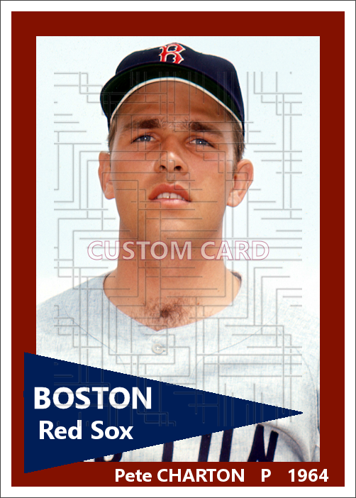 Pete Charton - 1964 Boston Red Sox - choose a size & style