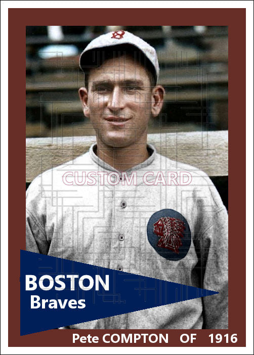 Pete Compton - 1916 Boston Braves - choose a size & style
