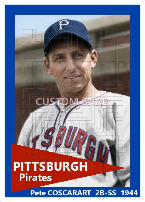 Pete Coscarart - 1944 Pittsburgh Pirates - choose a size & style