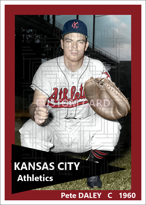 Pete Daley - 1960 Kansas City Athletics - choose a size & style