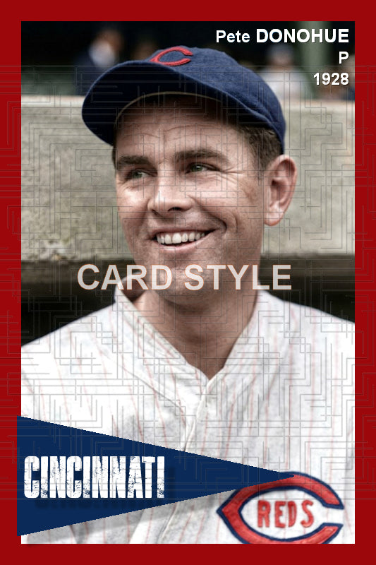 Pete Donohue - 1928 Cincinnati Reds - choose a size & style