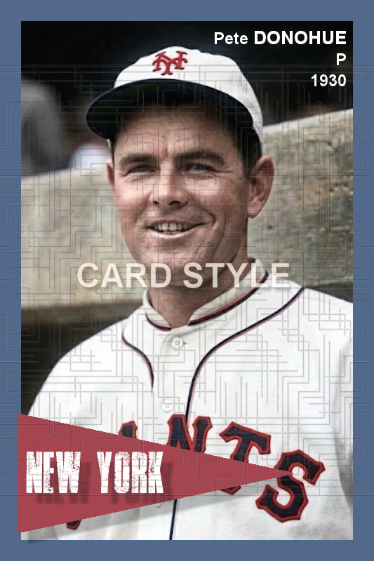 Pete Donohue - 1930 New York Giants - choose a size & style