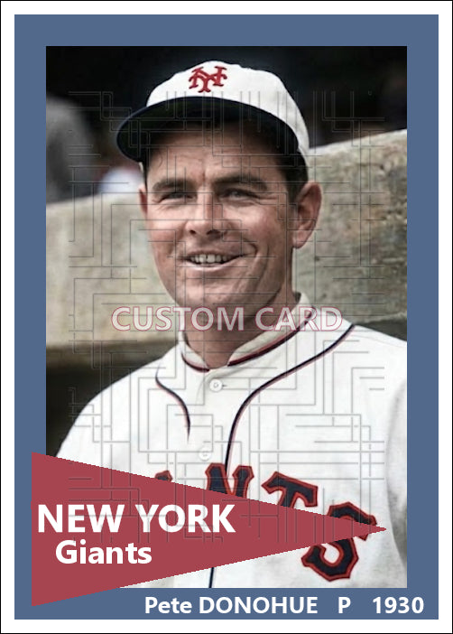 Pete Donohue - 1930 New York Giants - choose a size & style