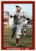 Pete Donohue - 1932 Boston Red Sox - choose a size & style