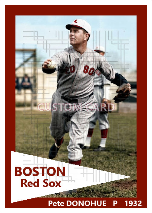 Pete Donohue - 1932 Boston Red Sox - choose a size & style