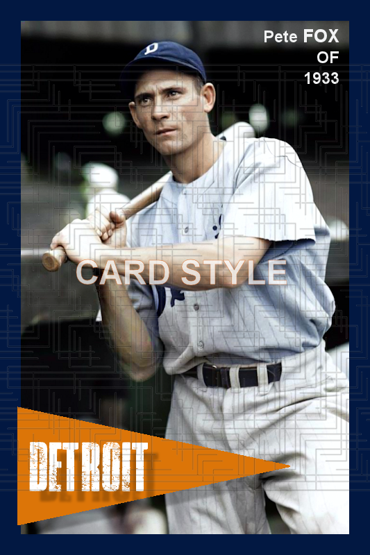 Pete Fox - 1933 Detroit Tigers - choose a size & style