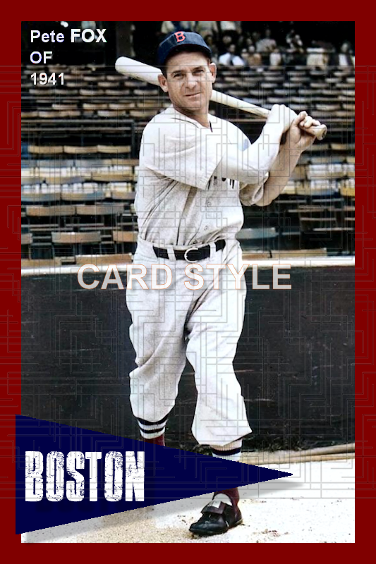 Pete Fox - 1941 Boston Red Sox - choose a size & style