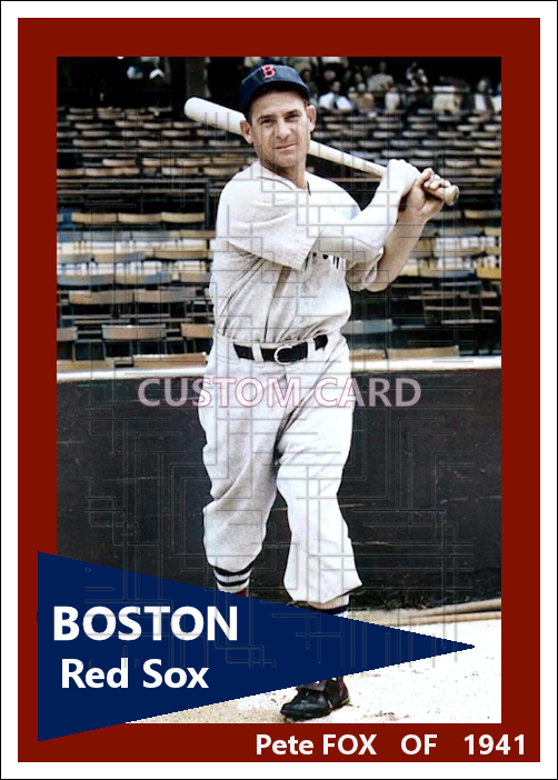 Pete Fox - 1941 Boston Red Sox - choose a size & style