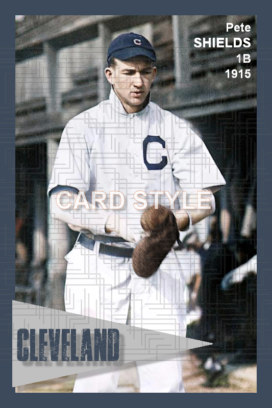 Pete Shields - 1915 Cleveland Indians - choose a size & style