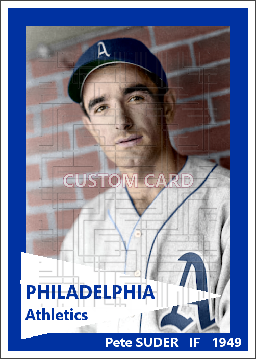 Pete Suder - 1949 Philadelphia Athletics - choose a size & style