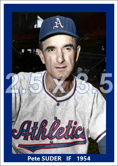Pete Suder - 1954 Philadelphia Athletics - choose a size & style