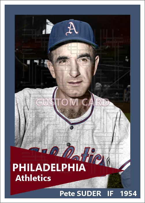 Pete Suder - 1954 Philadelphia Athletics - choose a size & style