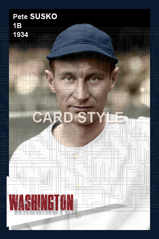 Pete Susko - 1934 Washington Senators - choose a size & style