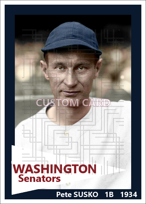 Pete Susko - 1934 Washington Senators - choose a size & style