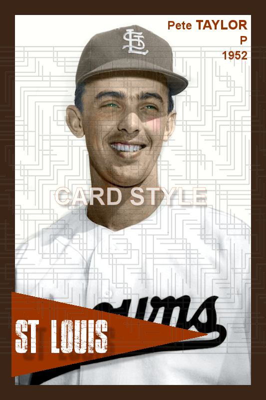 Pete Taylor - 1952 St. Louis Browns - choose a size & style