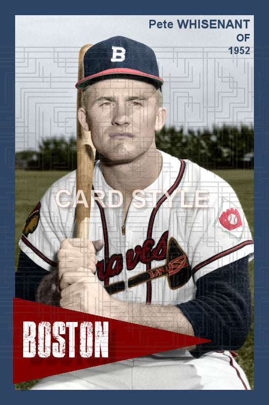 Pete Whisenant - 1952 Boston Braves - choose a size & style