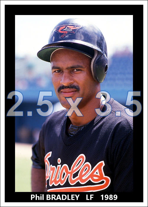 Phil Bradley - 1989 Baltimore Orioles - choose a size & style
