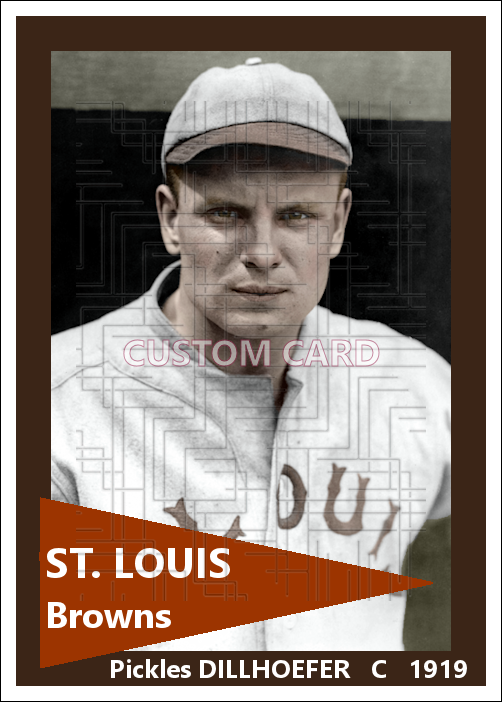 Pickles Dillhoefer - 1919 St. Louis Browns - choose a size & style