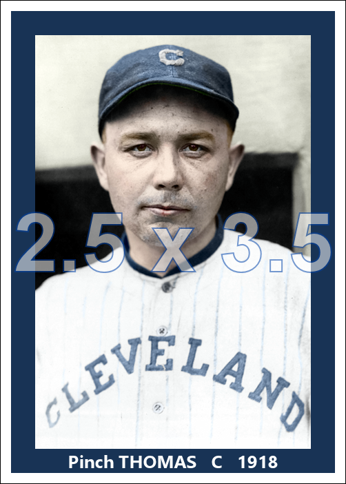 Pinch Thomas - 1918 Cleveland Indians - choose a size & style
