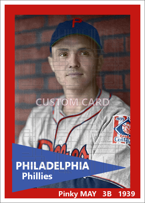Pinky May - 1939 Philadelphia Phillies - choose a size & style