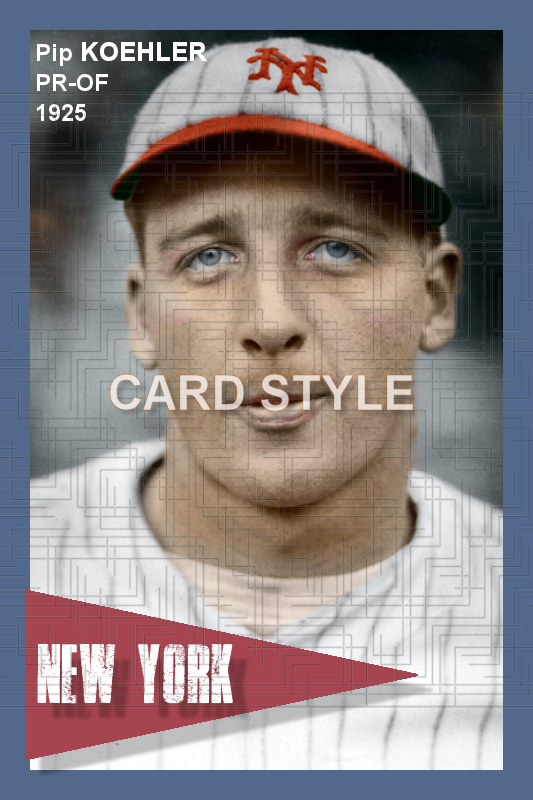 Pip Koehler - 1925 New York Giants - choose a size & style