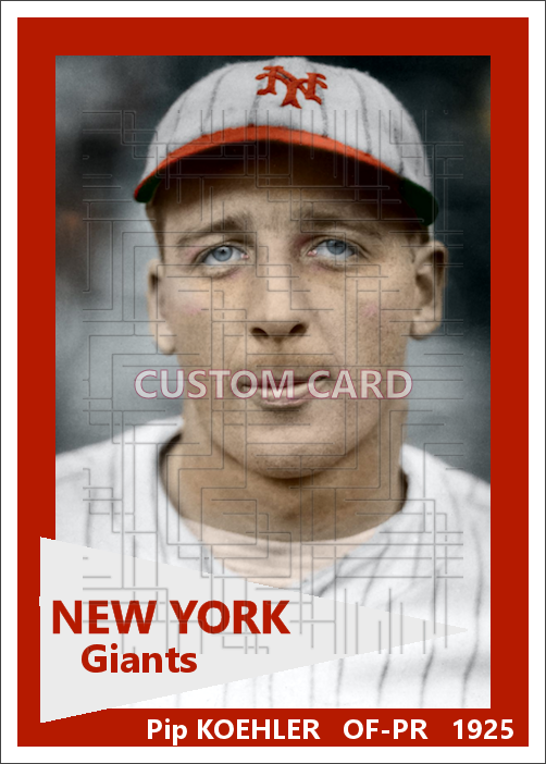 Pip Koehler - 1925 New York Giants - choose a size & style