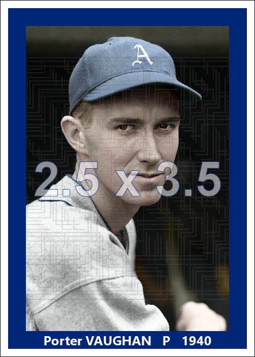 Porter Vaughan - 1940 Philadelphia Athletics - choose a size & style