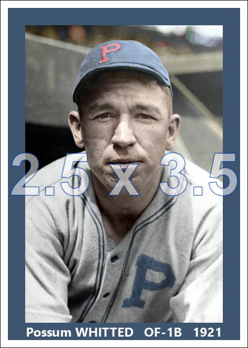 Possum Whitted - 1921 Pittsburgh Pirates - choose a size & style