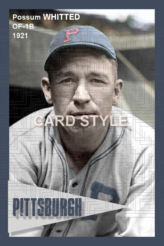 Possum Whitted - 1921 Pittsburgh Pirates - choose a size & style