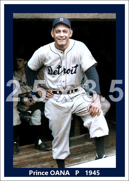 Prince Oana - 1945 Detroit Tigers - choose a size & style