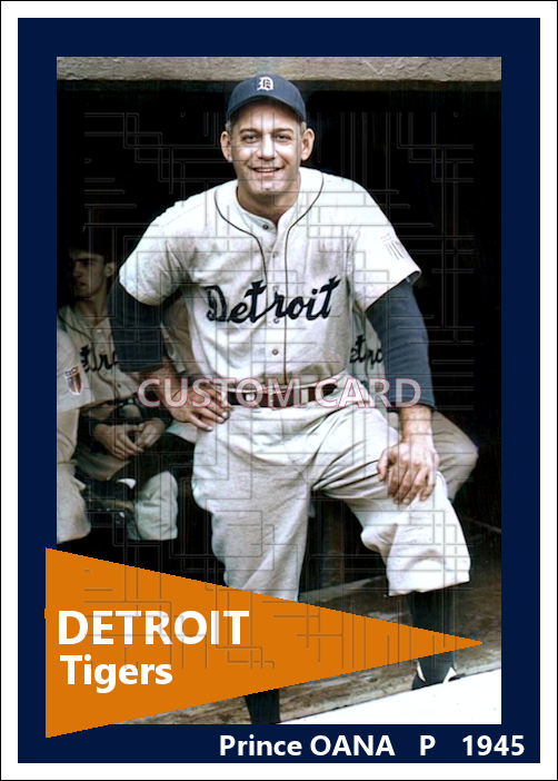 Prince Oana - 1945 Detroit Tigers - choose a size & style