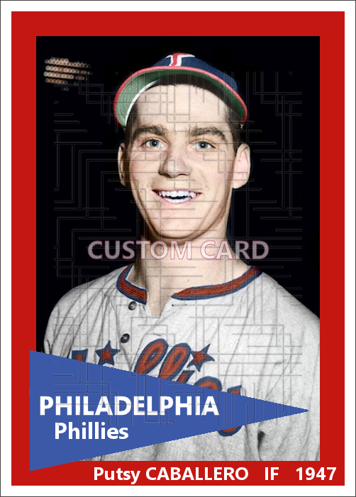 Putsy Caballero - 1947 Philadelphia Phillies - choose a size & style