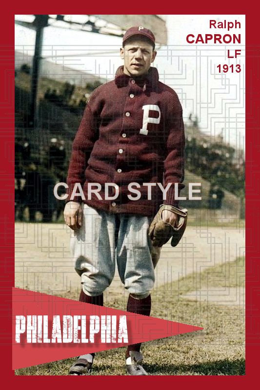 Ralph Capron - 1913 Philadelphia Phillies - choose a size & style
