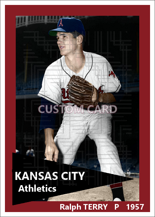 Ralph Terry - 1957 Kansas City Athletics - choose a size & style