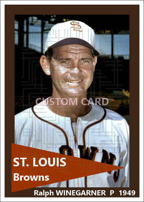 Ralph Winegarner - 1949 St. Louis Browns - choose a size & style