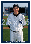 Randy Choate - 2001 New York Yankees - choose a size & style