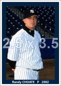 Randy Choate - 2002 New York Yankees - choose a size & style