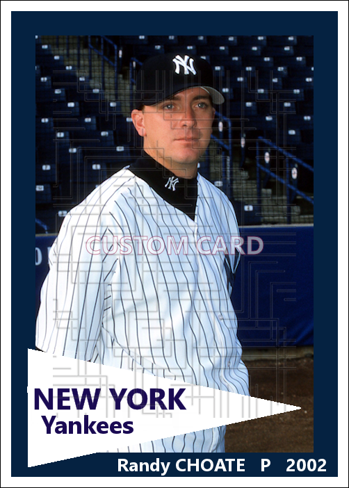 Randy Choate - 2002 New York Yankees - choose a size & style