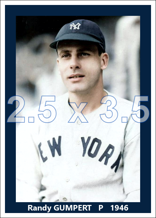 Randy Gumpert - 1946 New York Yankees - choose a size & style