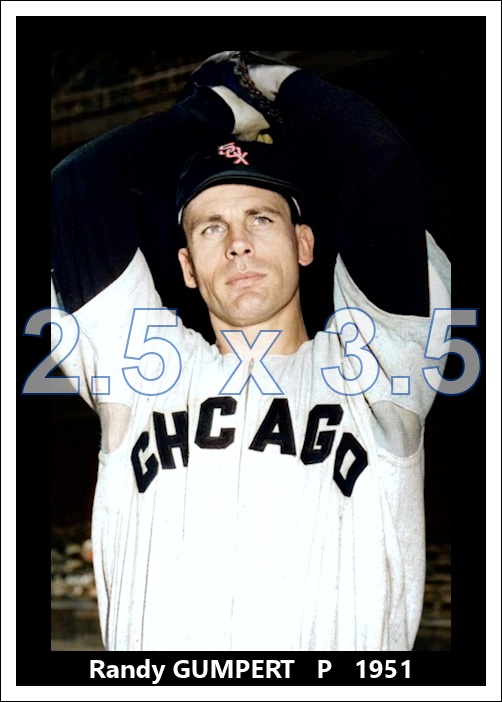 Randy Gumpert - 1951 Chicago White Sox - choose a size & style