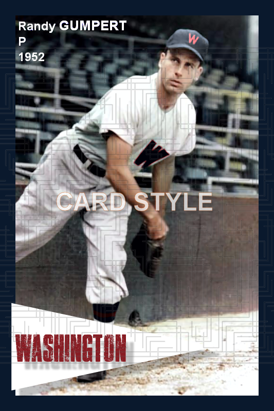 Randy Gumpert - 1952 Washington Senators - choose a size & style