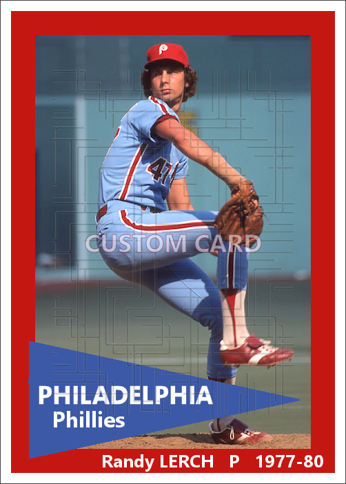 Randy Lerch - 1977-80 Philadelphia Phillies - choose a size & style