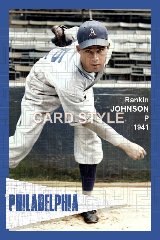 Rankin Johnson - 1941 Philadelphia Athletics - choose a size & style