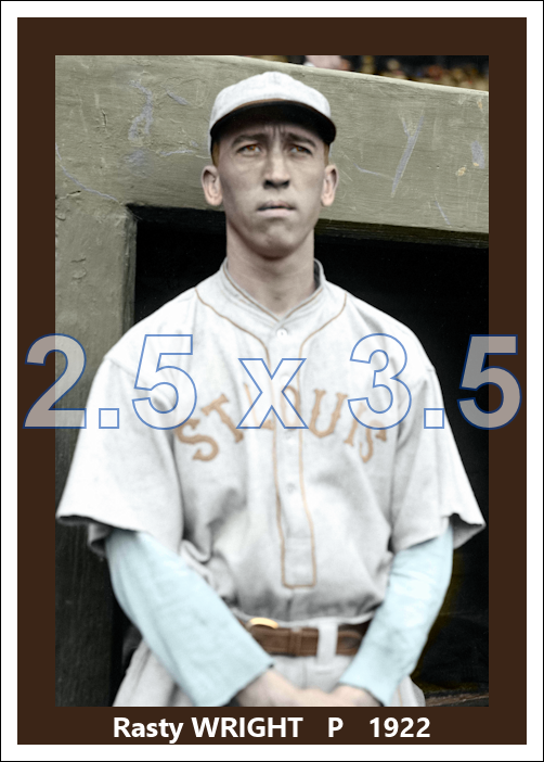 Rasty Wright - 1922 St. Louis Browns - choose a size & style