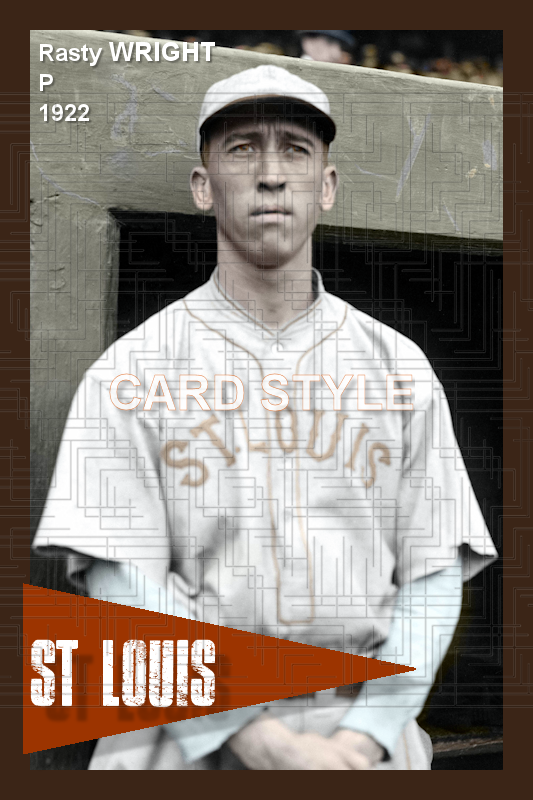 Rasty Wright - 1922 St. Louis Browns - choose a size & style