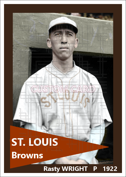 Rasty Wright - 1922 St. Louis Browns - choose a size & style