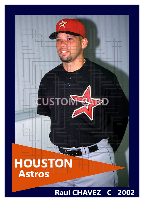 Raul Chavez - 2002 Houston Astros - choose a size & style